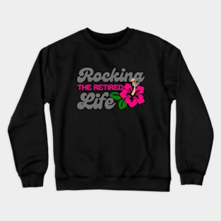 Rocking The Retired Life Pink Hibiscus Crewneck Sweatshirt